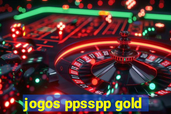 jogos ppsspp gold